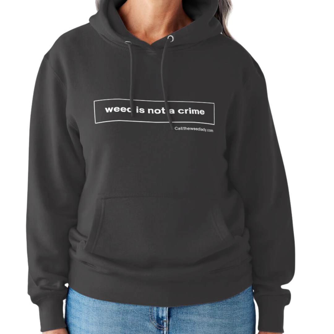 Weed is Not a Crime Hoodie